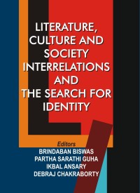 LITERATURE CULTURE AND SOCIETY INTERRELATIONS AND THE SEARCH FOR IDENTITY